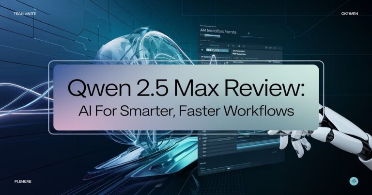 Qwen 2.5 Max Review: A detailed look at how this AI tool enhances workflows with dynamic resource allocation and multilingual support